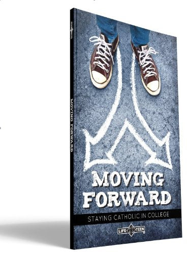 Moving Forward: Staying Catholic in College