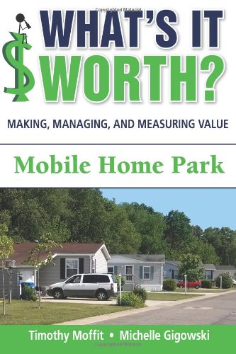 What's It Worth? Making, Managing, and Measuring Value: Mobile Home Park