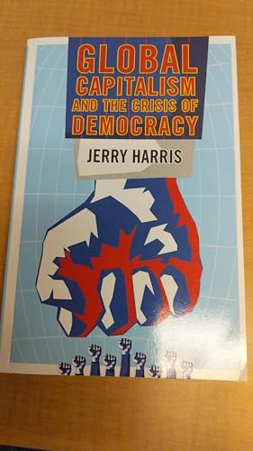 Global Capitalism and the Crisis of Democracy
