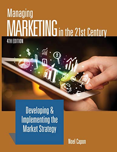 Managing Marketing in the 21st Century-4th edition