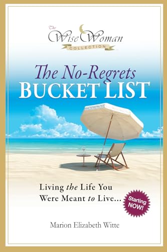 Wise Woman Collection-The No-Regrets Bucket List