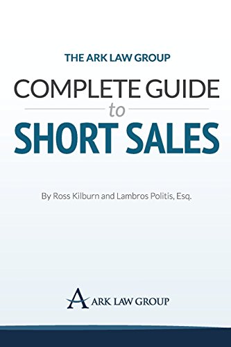 The Ark Law Group Complete Guide to Short Sales