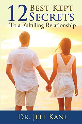 12 Best Kept Secrets to a Fulfilling Relationship