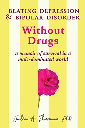 Beating Depression and Bipolar Disorder Without Drugs