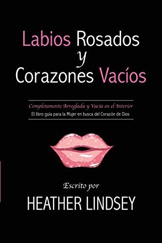 Labios Rosados y Corazones Vacios