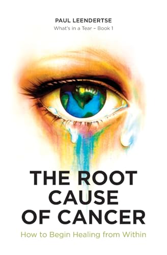 The Root Cause of Cancer - How To Begin Healing From Within