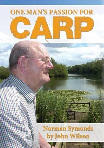 One Man's Passion for Carp - Norman Symonds