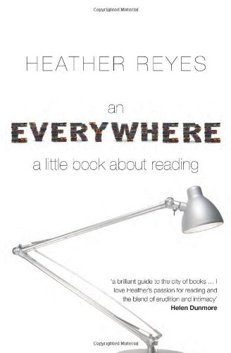 Everywhere: A Little Book about Reading