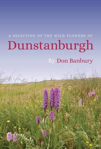 A Selection of the Wild Flowers of Dunstanburgh