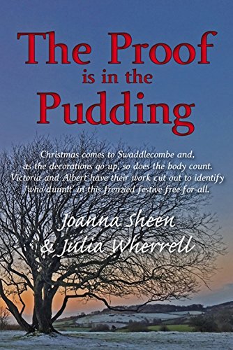 The Proof is in the Pudding (The Swaddlecombe Mysteries Book 4)