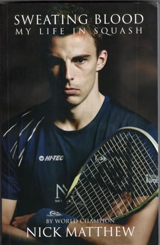 Sweating Blood: My Life in Squash