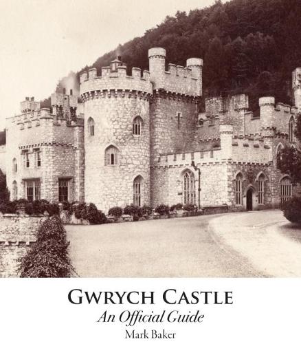 Gwrych Castle: An Official Guide