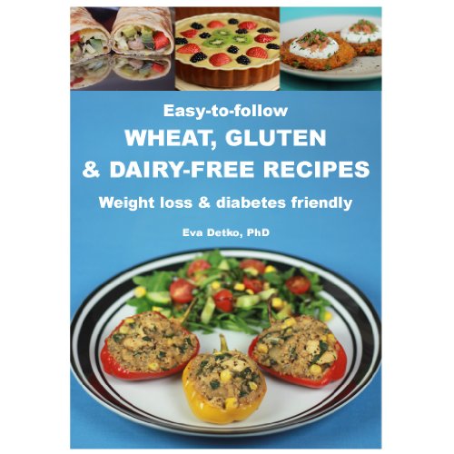 Easy-to-follow Wheat, Gluten & Dairy-free Recipes