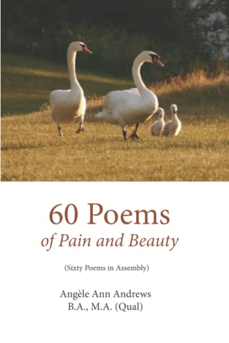 SIXTY: 60 poems of pain and beauty: Sixty Poems in Assembly