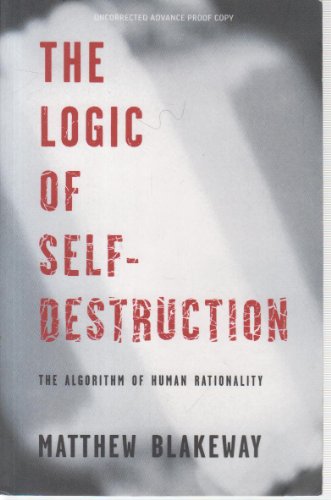 The Logic of Self-Destruction