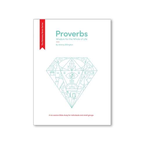 Proverbs: Wisdom for the Whole of Life