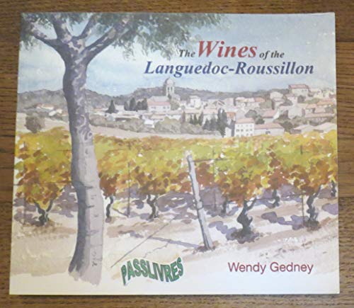 The Wines of the Languedoc - Roussillon