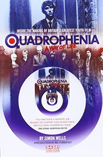 Quadrophenia a Way of Life (Inside the Making of Britain's Greatest Youth Film)
