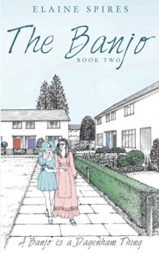 The Banjo Book Two (The Dagenham Story)