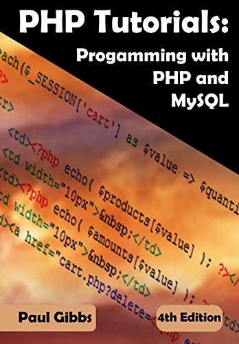 PHP Tutorials: Programming with PHP and MySQL