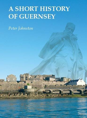 A Short History of Guernsey