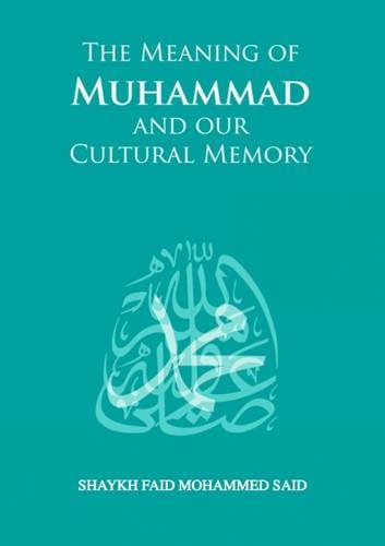 The Meaning of Muhammad and Our Cultural Memory