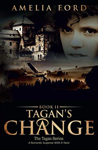 Tagan's Change: A Romantic Suspense With A Twist (The Tagan Series)