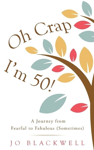 Oh Crap - I'm 50!
