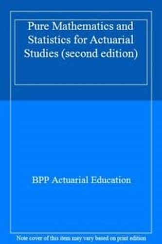 Pure Mathematics and Statistics for Actuarial Studies (second edition)