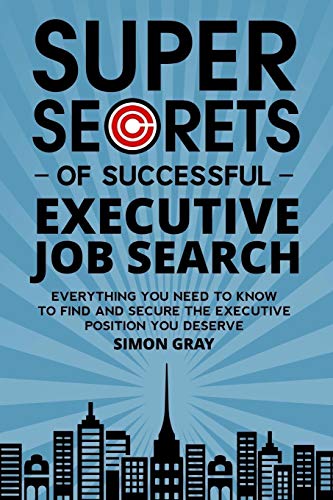 Super Secrets of Successful Executive Job Search