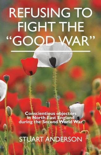 REFUSING TO FIGHT THE GOOD WAR