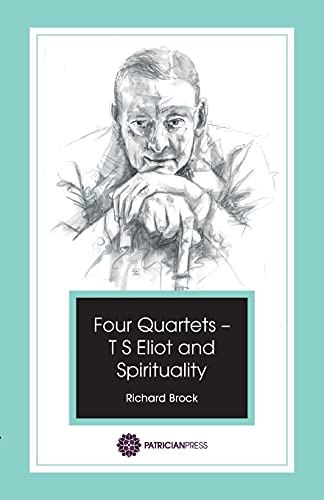 Four Quartets T S Eliot and Spirituality