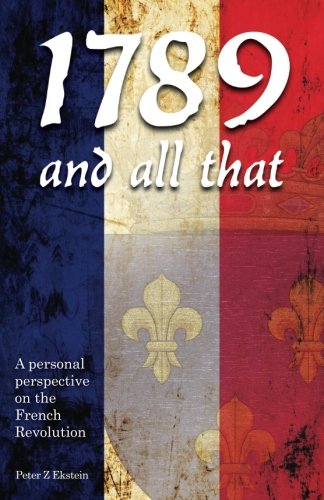 1789 and all that: A personal perspective on the French Revolution
