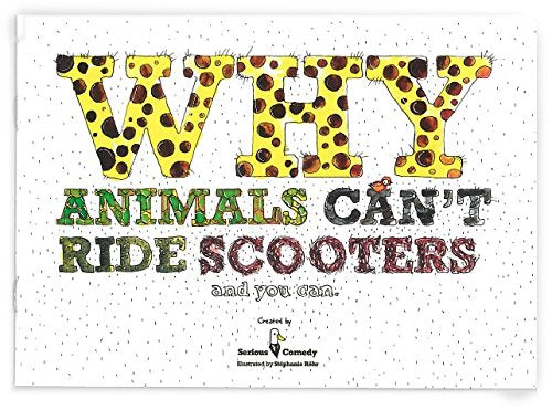 Why Animals Can't Ride Scooters - And You Can