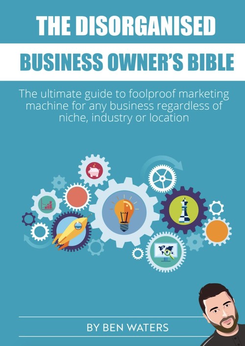 The Disorganised Business Owner's Bible