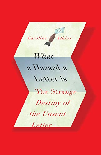 What a Hazard a Letter Is