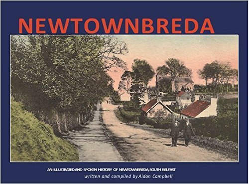 Newtownbreda: An illustrated and spoken history of Newtownbreda, South Belfast