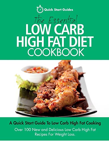The Essential Low Carb High Fat Diet Cookbook