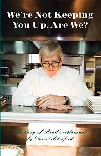 We're Not Keeping You Up, Are We?: The Story of Read's Restaurant