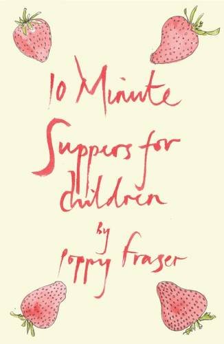 10 Minute Suppers for Children