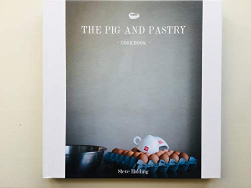 The Pig and Pastry Cookbook