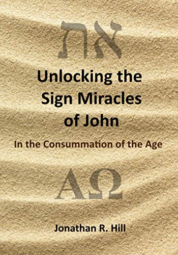 Unlocking the Sign Miracles of John
