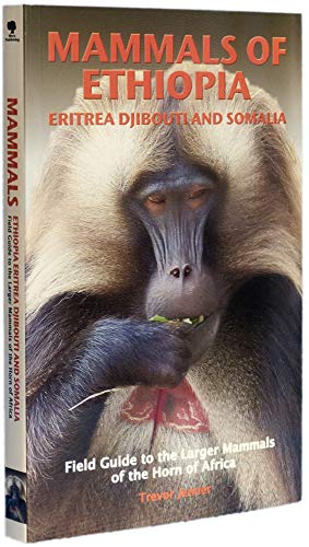 MAMMALS OF ETHIOPIA, ERITREA, DJIBOUTI AND SOMALIA