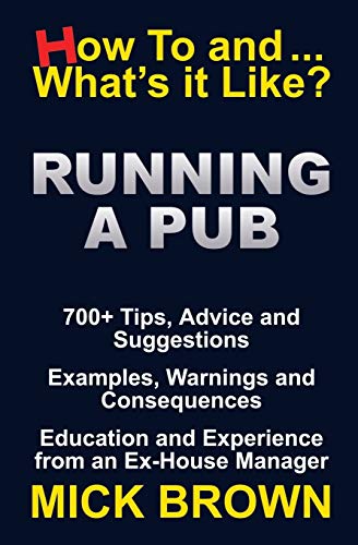 Running a Pub (How to...and What's it Like?)
