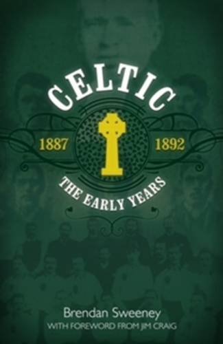 Celtic: The Early Years
