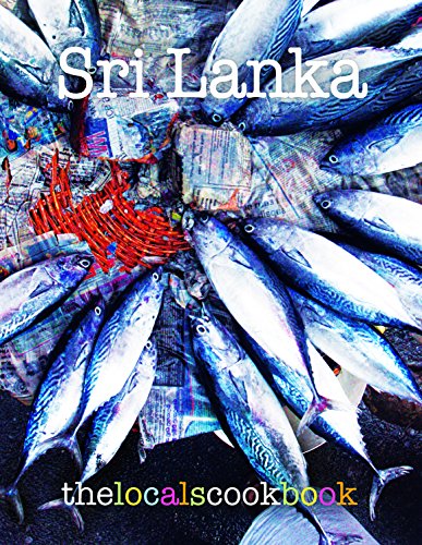 The Locals Cookbook: Sri Lanka