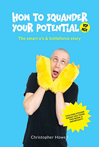 How To Squander Your Potential