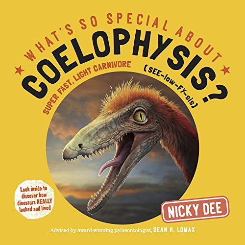 What's So Special About Coelophysis