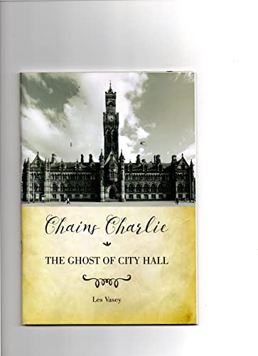 Chains Charlie the Ghost of City Hall