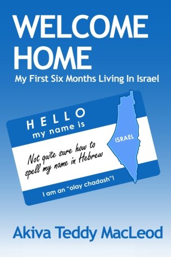 Welcome Home: My First Six Months Living in Israel